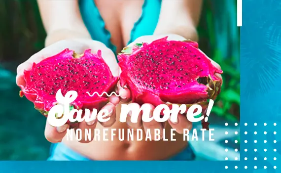 Save more with nonrefundable rate!